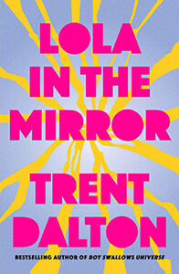 Lola in the Mirror by Trent Dalton - READALOT Magazine 