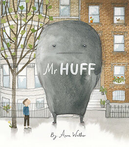 Mr Huff by Anna Walker - READALOT Magazine