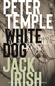 White Dog Jack Irish by Peter Temple - READALOT Magazine